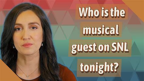 Who is the Musical Guest on SNL Tonight: A Diverse and Exciting Preview